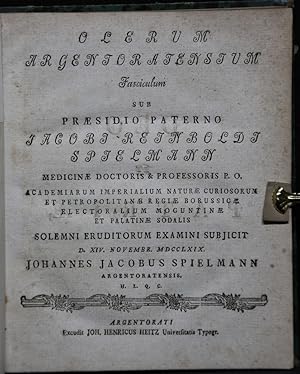 Operum Argentoratensium Fasciculum sub Presidio Paterno Jacobi Reinboldt Spielmann medicinae Doct...