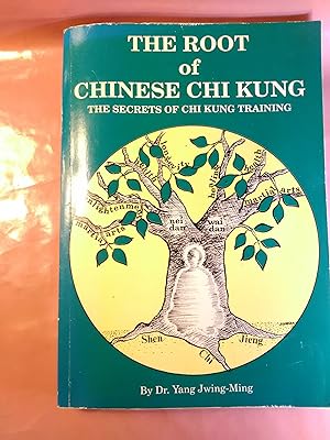 Image du vendeur pour The Root of Chinese Chi Kung mis en vente par Imaginal Books