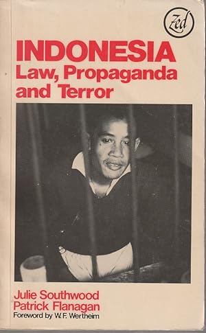 Indonesia. Law, Propaganda and Terror.