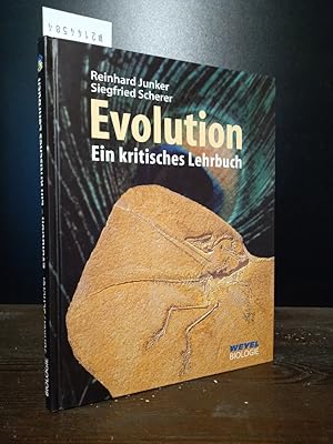 Evolution. Ein kritisches Lehrbuch. [Von Reinhard Junker und Siegfried Scherer].