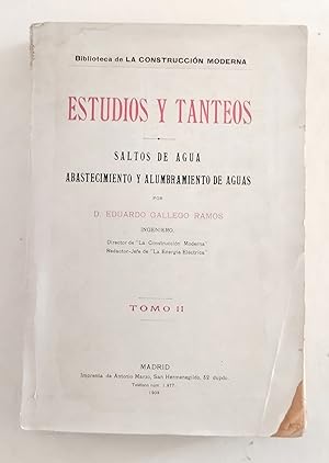 Imagen del vendedor de ESTUDIOS Y TANTEOS. Saltos de Agua, Abastecimiento y Alumbramiento de Aguas. Tomo II. a la venta por LIBRERIA CLIO