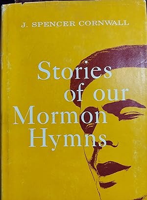 Stories of Our Mormon Hymns