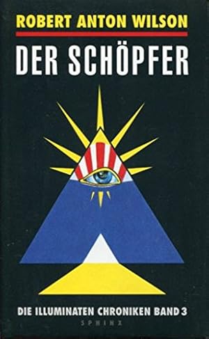 Bild des Verkufers fr Der Schpfer. Die Illuminaten Chroniken, 3 Bd. 3. Der Schpfer zum Verkauf von Antiquariat Mander Quell