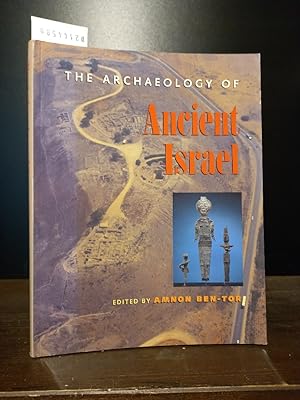 Imagen del vendedor de The Archaeology of Ancient Israel. Edited by Amnon Ben-Tor. Translated by R. Greenberg. a la venta por Antiquariat Kretzer