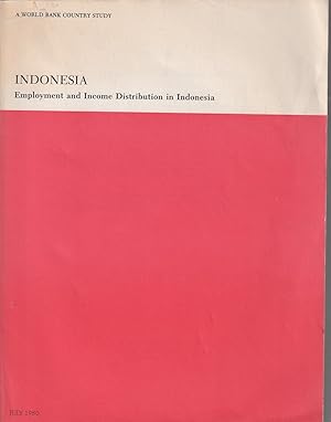 Indonesia. Employment and Income Distribution in Indonesia.