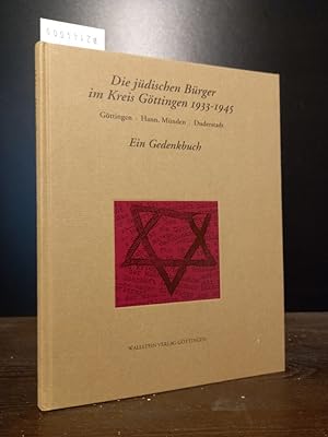 Seller image for Die jdischen Brger im Kreis Gttingen 1933 - 1945. Gttingen, Hann. Mnden, Duderstadt. Ein Gedenkbuch. [Von Uta Schfer-Richter und Jrg Klein]. for sale by Antiquariat Kretzer