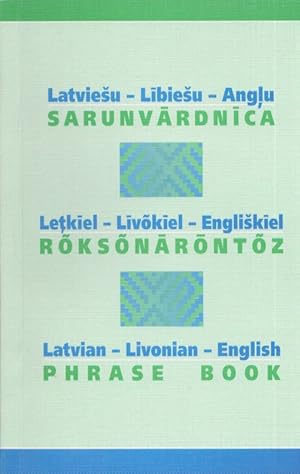 Latviesu - Libiesu - AngÄ¼u sarunvardnica = Letkiel - Livokiel - Engliskiel roksonarontoz = Latvi...