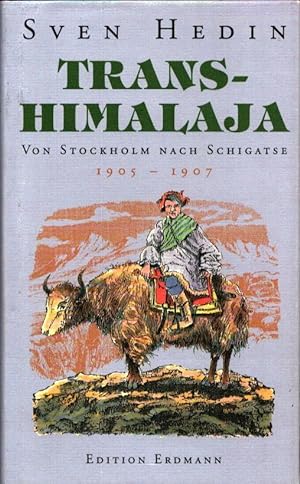 Bild des Verkäufers für Transhimalaja. Von Stockholm nach Schigatse 1905-1907. zum Verkauf von Antiquariat Reinhold Pabel