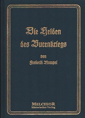 Bild des Verkufers fr Die Helden des Burenkriegs. Bilder und Skizzen nach eigenen Erlebnissen. Mit einer Kriegschroniku. einer Einl. von Albert Pfister. (REPRINT der Orig.-Ausg. s'-Gravenhage, Pretoria, Uitg. Maatschappij "Nederland" und Stuttgart, Hoffmann (Thienemann), 1906). zum Verkauf von Antiquariat Reinhold Pabel