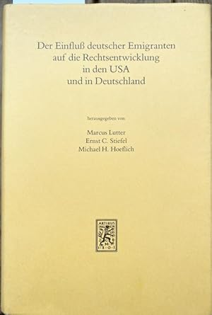 Imagen del vendedor de Der Einflu deutscher Emigranten auf die Rechtsentwicklung in den USA und in Deutschland: Vortrge und Referate des Bonner Symposions im September 1991. a la venta por Treptower Buecherkabinett Inh. Schultz Volha