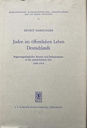 Seller image for Juden im ffentlichen Leben Deutschlands. Regierungsmitglieder, Beamte und Parlamentarier in der monarchischen Zeit. 1848 - 1918. for sale by Treptower Buecherkabinett Inh. Schultz Volha