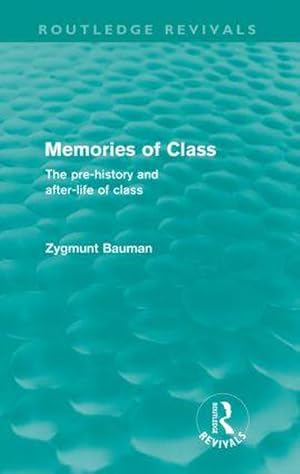 Imagen del vendedor de Memories of Class (Routledge Revivals) : The Pre-history and After-life of Class a la venta por AHA-BUCH GmbH