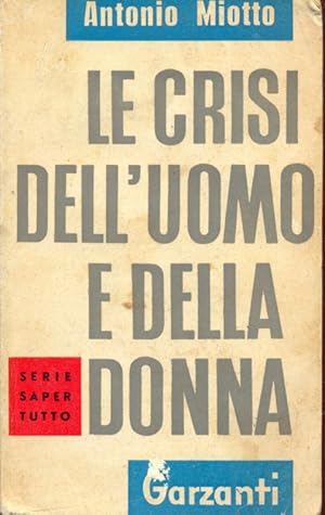 Immagine del venditore per Le crisi dell'uomo e della donna venduto da Librodifaccia