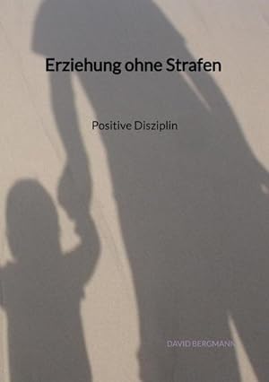 Seller image for Erziehung ohne Strafen - Positive Disziplin for sale by BuchWeltWeit Ludwig Meier e.K.