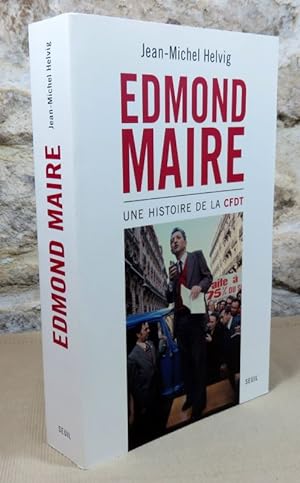 Seller image for Edmond Maire. Une histoire de la CFDT. for sale by Latulu