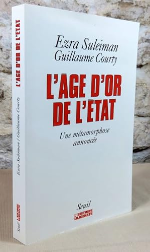 Image du vendeur pour L'age d'or de l'tat. Une mtamorphose annonce. mis en vente par Latulu