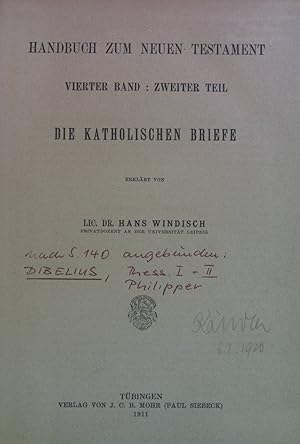 Bild des Verkufers fr Die katholischen Briefe. Handbuch zum Neuen Testament, Bd. 4, Teil 2. zum Verkauf von books4less (Versandantiquariat Petra Gros GmbH & Co. KG)