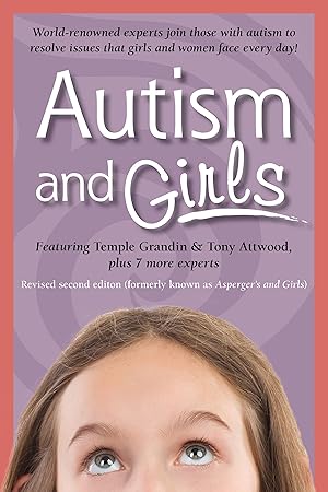 Bild des Verkufers fr Autism and Girls: World-Renowned Experts Join Those with Autism Syndrome to Resolve Issues That Girls and Women Face Every Day! New Upda zum Verkauf von moluna