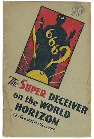 The Super Deceiver on the World Horizon