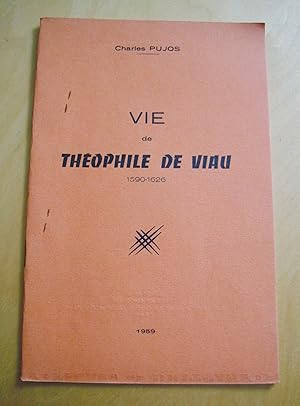 Bild des Verkufers fr Vie de Thophile de Viau 1590-1626 zum Verkauf von Au Coeur  l'Ouvrage