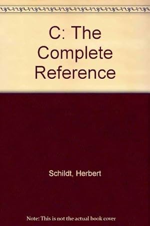 Seller image for C, the Complete Reference for sale by WeBuyBooks