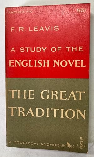 Image du vendeur pour The Great Tradition. A Study of the English Novel. George Eliot, Henry James, Joseph Conrad. mis en vente par Plurabelle Books Ltd