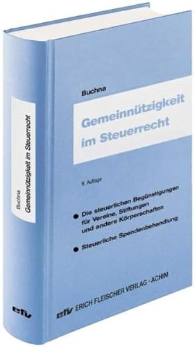 Seller image for Gemeinntzigkeit im Steuerrecht: Die steuerlichen Begnstigungen fr Vereine, Stiftungen und andere Krperschaften - steuerliche Spendenbehandlung (Praxis-Ratgeber / Sonderbnde) for sale by Studibuch