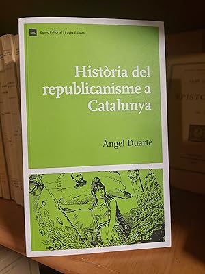 Image du vendeur pour Histria del republicanisme a Catalunya mis en vente par Martina llibreter