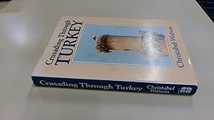 Seller image for Crusading Through Turkey for sale by BoundlessBookstore