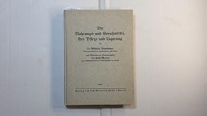 Imagen del vendedor de Die Nahrungs- und Genumittel, ihre Pflege und Lagerung a la venta por Gebrauchtbcherlogistik  H.J. Lauterbach