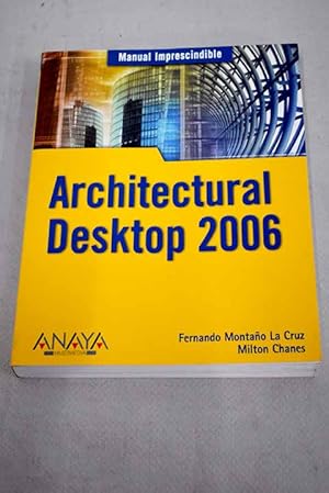 Imagen del vendedor de Manual imprescindible de Architectural Desktop 2006 a la venta por Alcan Libros