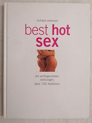 Bild des Verkufers fr Best Hot Sex - Die aufregendsten Stellungen zum Verkauf von Buchhandlung Loken-Books