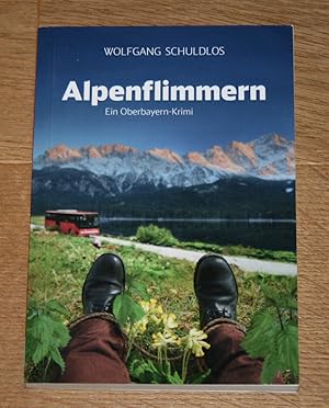 Alpenflimmern. Ein Oberbayern-Krimi. [Lupo Faltlmayr]