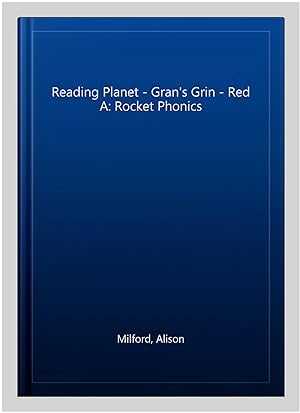 Seller image for Reading Planet - Gran's Grin - Red A: Rocket Phonics for sale by GreatBookPrices