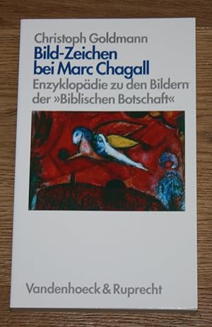 Bild-Zeichen bei Marc Chagall. Band 2: Enzyklopädie zu den Bildern der "Biblischen Botschaft".