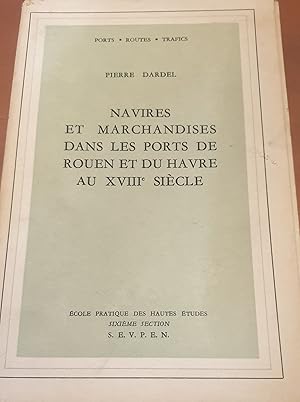 Navires et marchandises dans les ports de Rouen et du Hâvre au XVIIIè siècles