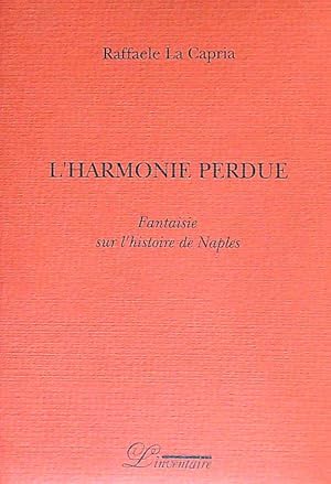Bild des Verkufers fr L'harmonie perdue zum Verkauf von Librodifaccia