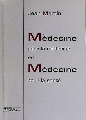 Image du vendeur pour Mdecine pour la mdecine ou mdecine pour la sant?. mis en vente par Antiquariat Bookfarm