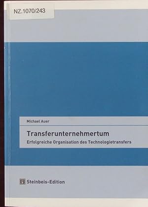 Immagine del venditore per Transferunternehmertum. Erfolgreiche Organisation des Technologietransfers. venduto da Antiquariat Bookfarm