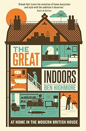 Imagen del vendedor de THE GREAT INDOORS: At home in the modern British house a la venta por WeBuyBooks