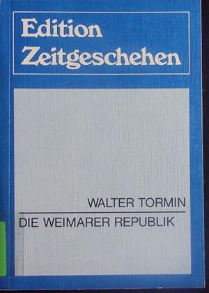 Seller image for Die Weimarer Republik. Edition Zeitgeschehen. for sale by Antiquariat Bookfarm