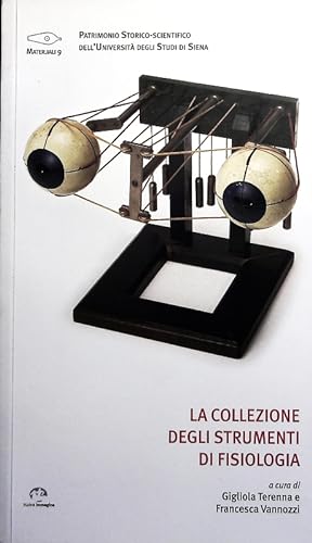 Seller image for La collezione degli strumenti di fisiologia. for sale by Antiquariat Bookfarm