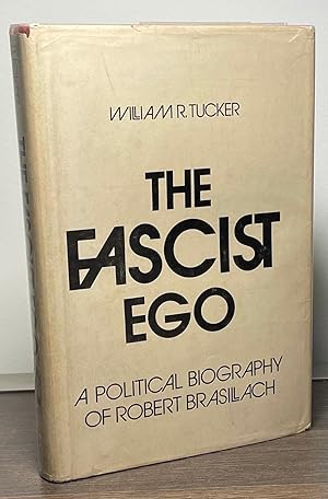 Seller image for The Fascist Ego _ A Political Biography of Robert Brasillach for sale by San Francisco Book Company