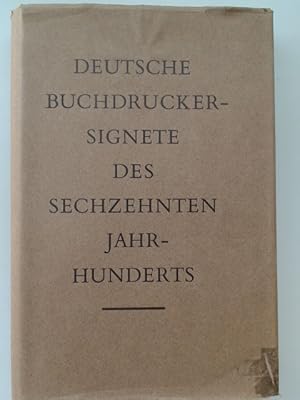 Deutsche Buchdruckersignete des XVI. Jahrhunderts. Geschichte, Sinngehalt und Gestaltung kleiner ...