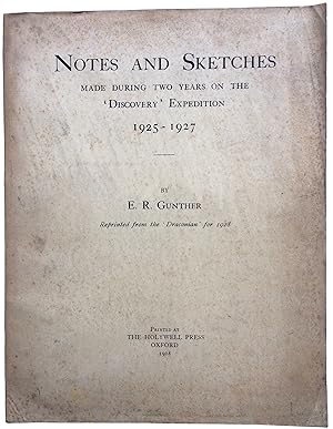 Notes and Sketches made during two years on the Discovery Expedition 1925 -1927 . . . Reprinted f...