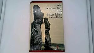 Image du vendeur pour And Christmas Day on Easter Island mis en vente par Goldstone Rare Books