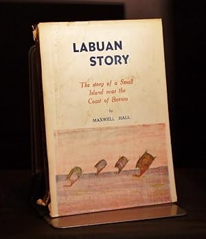 Labuan Story The Story of a Small Island Near The Coast of Borneo