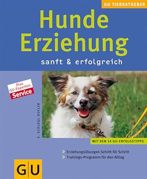 Bild des Verkufers fr Hunde-Erziehung sanft & erfolgreich (Tierratgeber) zum Verkauf von Gerald Wollermann