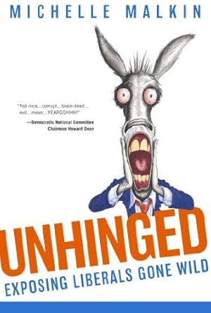 Seller image for Unhinged: Exposing Liberals Gone Wild for sale by WeBuyBooks