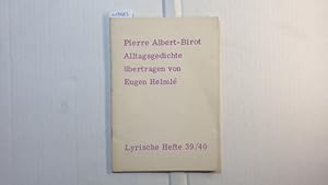 Seller image for Pierre Albert-Birot. Alltagsgedichte. bertragen von Eugen Helml. -Lyrische Hefte - Zeitschrift fr Gedichte. 39/ 40. for sale by Gebrauchtbcherlogistik  H.J. Lauterbach